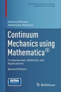 Continuum Mechanics using Mathematica®〈2nd ed. 2014〉 : Fundamentals, Methods, and Applications（2）