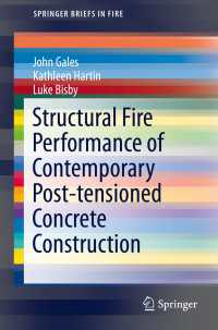 Structural Fire Performance of Contemporary Post-tensioned Concrete Construction〈1st ed. 2016〉