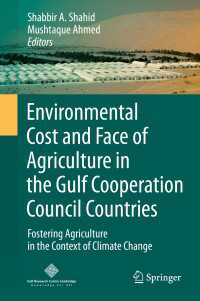 Environmental Cost and Face of Agriculture in the Gulf Cooperation Council Countries : Fostering Agriculture in the Context of Climate Change