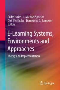 ｅラーニング・システム、環境とアプローチ<br>E-Learning Systems, Environments and Approaches : Theory and Implementation