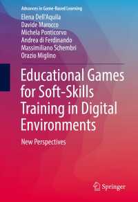 Educational Games for Soft-Skills Training in Digital Environments〈1st ed. 2017〉 : New Perspectives