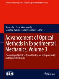 Advancement of Optical Methods in Experimental Mechanics, Volume 3 : Proceedings of the 2014 Annual Conference on Experimental and Applied Mechanics