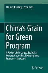 China’s Grain for Green Program : A Review of the Largest Ecological Restoration and Rural Development Program in the World