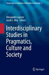 Interdisciplinary Studies in Pragmatics, Culture and Society〈1st ed. 2016〉