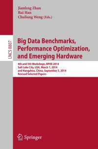 Big Data Benchmarks, Performance Optimization, and Emerging Hardware : 4th and 5th Workshops, BPOE 2014, Salt Lake City, USA, March 1, 2014 and Hangzhou, China, September 5, 2014, Revised Selected Papers