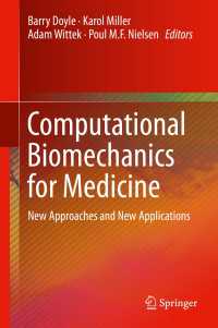Computational Biomechanics for Medicine : New Approaches and New Applications