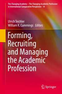 学術専門職：創設：採用と管理<br>Forming, Recruiting and Managing the Academic Profession