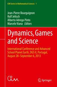 Dynamics, Games and Science〈1st ed. 2015〉 : International Conference and Advanced School Planet Earth, DGS II, Portugal, August 28–September 6, 2013
