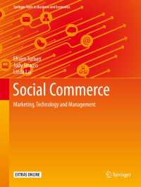 Social Commerce〈1st ed. 2016〉 : Marketing, Technology and Management