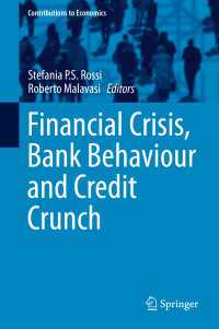 Financial Crisis, Bank Behaviour and Credit Crunch〈1st ed. 2016〉
