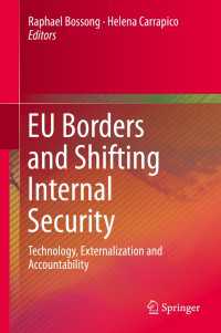 ＥＵの国境管理と域内安全保障の推移<br>EU Borders and Shifting Internal Security〈1st ed. 2016〉 : Technology, Externalization and Accountability