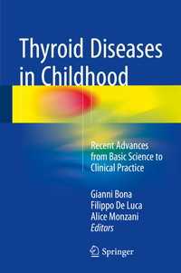 Thyroid Diseases in Childhood : Recent Advances from Basic Science to Clinical Practice