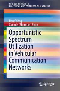 Opportunistic Spectrum Utilization in Vehicular Communication Networks〈1st ed. 2016〉