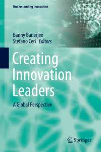 イノベーション・リーダーの育成<br>Creating Innovation Leaders〈1st ed. 2016〉 : A Global Perspective