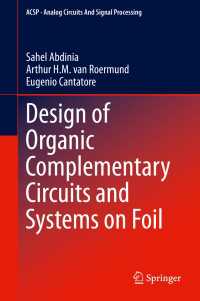 Design of Organic Complementary Circuits and Systems on Foil〈1st ed. 2015〉