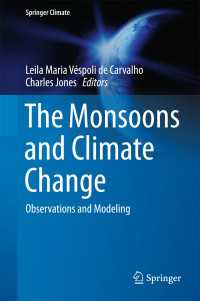 モンスーンと気候変動<br>The Monsoons and Climate Change〈1st ed. 2016〉 : Observations and Modeling