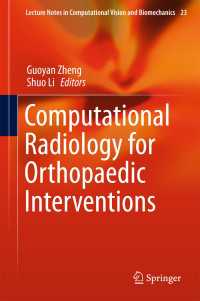 Computational Radiology for Orthopaedic Interventions〈1st ed. 2016〉