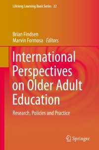 International Perspectives on Older Adult Education〈1st ed. 2016〉 : Research, Policies and Practice
