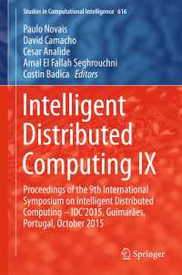 Intelligent Distributed Computing IX〈1st ed. 2016〉 : Proceedings of the 9th International Symposium on Intelligent Distributed Computing – IDC'2015, Guimarães, Portugal, October 2015