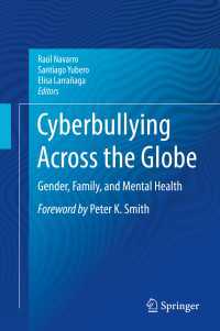 世界のネットいじめ：ジェンダー、家族と精神保健<br>Cyberbullying Across the Globe〈1st ed. 2016〉 : Gender, Family, and Mental Health