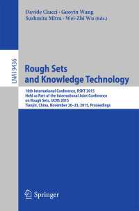 Rough Sets and Knowledge Technology : 10th International Conference, RSKT 2015, Held as Part of the International Joint Conference on Rough Sets, IJCRS 2015, Tianjin, China, November 20-23, 2015, Proceedings