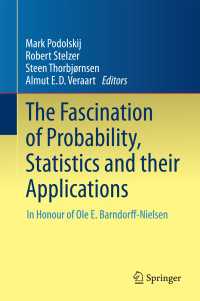 The Fascination of Probability, Statistics and their Applications〈1st ed. 2016〉 : In Honour of Ole E. Barndorff-Nielsen