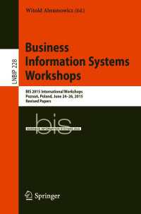 Business Information Systems Workshops〈1st ed. 2015〉 : BIS 2015 International Workshops, Poznań, Poland, June 24-26, 2015, Revised Papers
