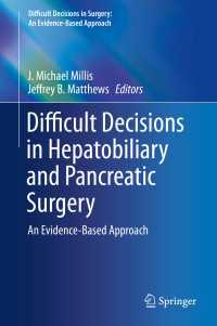 Difficult Decisions in Hepatobiliary and Pancreatic Surgery : An Evidence-Based Approach