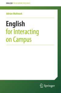 キャンパスでのインタラクションのための英語<br>English for Interacting on Campus〈1st ed. 2016〉