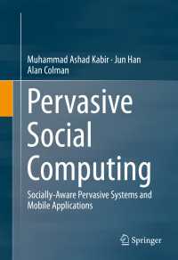 Pervasive Social Computing〈1st ed. 2016〉 : Socially-Aware Pervasive Systems and Mobile Applications