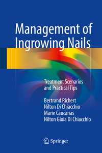 Management of Ingrowing Nails : Treatment Scenarios and Practical Tips