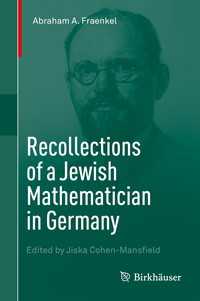 Recollections of a Jewish Mathematician in Germany〈1st ed. 2016〉