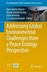 Addressing Global Environmental Challenges from a Peace Ecology Perspective〈1st ed. 2016〉