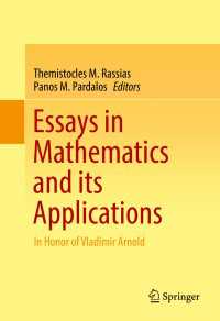 Ｖ．アーノルド記念数学論文集<br>Essays in Mathematics and its Applications〈1st ed. 2016〉 : In Honor of Vladimir Arnold