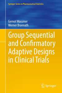 Group Sequential and Confirmatory Adaptive Designs in Clinical Trials〈1st ed. 2016〉