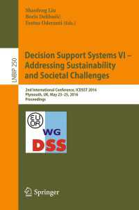 Decision Support Systems VI - Addressing Sustainability and Societal Challenges〈1st ed. 2016〉 : 2nd International Conference, ICDSST 2016, Plymouth, UK, May 23–25, 2016, Proceedings