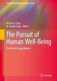 人類の安寧の追求：語られざるグローバル・ヒストリー<br>The Pursuit of Human Well-Being〈1st ed. 2017〉 : The Untold Global History