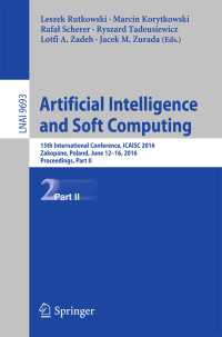 Artificial Intelligence and Soft Computing〈1st ed. 2016〉 : 15th International Conference, ICAISC 2016, Zakopane, Poland, June 12-16, 2016, Proceedings, Part II