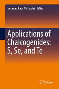 Applications of Chalcogenides: S, Se, and Te〈1st ed. 2017〉