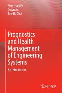 Prognostics and Health Management of Engineering Systems〈1st ed. 2017〉 : An Introduction