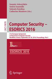 Computer Security – ESORICS 2016〈1st ed. 2016〉 : 21st European Symposium on Research in Computer Security, Heraklion, Greece, September 26-30, 2016, Proceedings, Part I