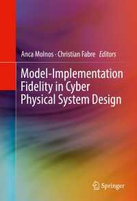 Model-Implementation Fidelity in Cyber Physical System Design〈1st ed. 2017〉
