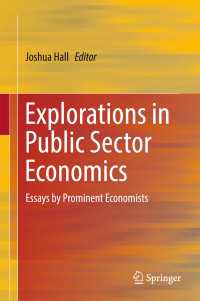 Explorations in Public Sector Economics〈1st ed. 2017〉 : Essays by Prominent Economists