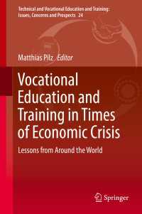 Vocational Education and Training in Times of Economic Crisis〈1st ed. 2017〉 : Lessons from Around the World