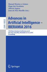 Advances in Artificial Intelligence - IBERAMIA 2016〈1st ed. 2016〉 : 15th Ibero-American Conference on AI, San José, Costa Rica, November 23-25, 2016, Proceedings