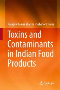Toxins and Contaminants in Indian Food Products〈1st ed. 2017〉