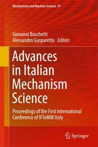 Advances in Italian Mechanism Science〈1st ed. 2017〉 : Proceedings of the First International Conference of IFToMM Italy