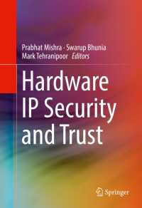 Hardware IP Security and Trust〈1st ed. 2017〉