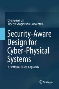 Security-Aware Design for Cyber-Physical Systems〈1st ed. 2017〉 : A Platform-Based Approach