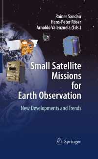 Small Satellite Missions for Earth Observation : New Developments and Trends